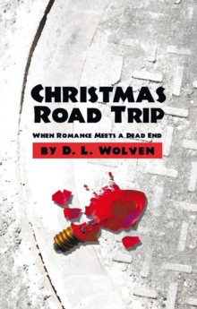 Christmas Road Trip : When Romance Meets a Dead End