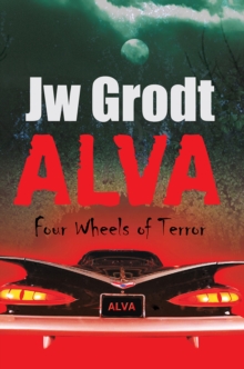 Alva : Four Wheels of Terror