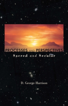 Processes and Perspectives; Sacred and Secular