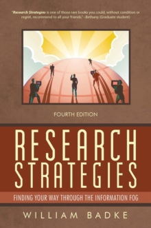 Research Strategies : Finding Your Way Through the Information Fog 4<Sup>Th</Sup> Edition