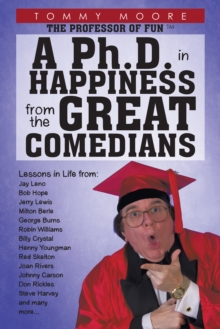 A Ph.D. in Happiness from the Great Comedians