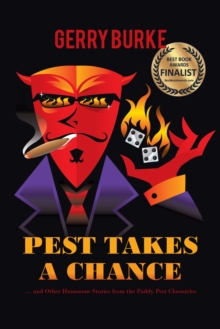 Pest Takes a Chance : ... and Other Humorous Stories from the Paddy Pest Chronicles