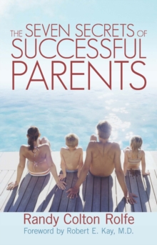 The Seven Secrets of Successful Parents