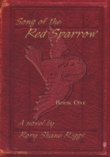 Song of the Red Sparrow : Book One: on Angels' Wings