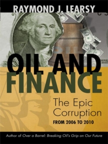 Oil and Finance : The Epic Corruption