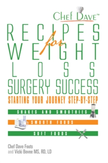 Recipes for Weight Loss Surgery Success : Starting Your Journey Step-By-Step