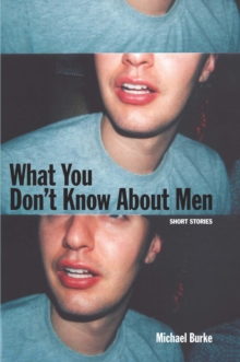 What You Don't Know About Men