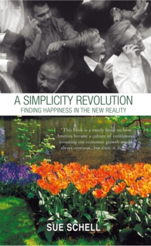 A Simplicity Revolution: Finding Happiness in the New Reality