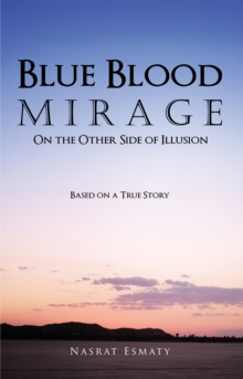 Blue Blood Mirage : On the Other Side of Illusion