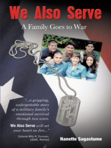 We Also Serve : A Family Goes to War