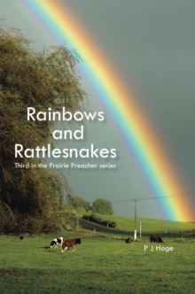 Rainbows and Rattlesnakes : Third in the Prairie Preacher Series