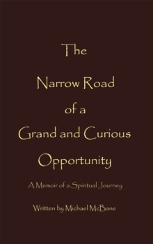 The Narrow Road of a Grand and Curious Opportunity