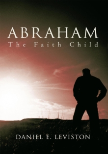 Abraham : The Faith Child