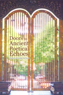 Doors to Ancient Poetical Echoes : Journeys Through the Door