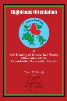 Righteous Orientation : Self-Healing of Source-Ken World, Stimulation of the Great-Global Source-Ken Family