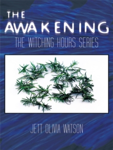 The Awakening : Book 1: the Witching Hour Series