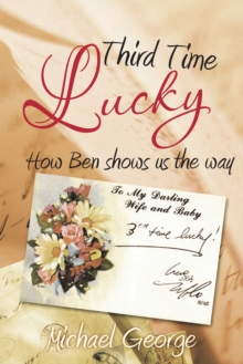 Third Time Lucky : How Ben Shows Us the Way