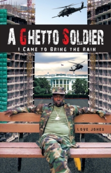 A Ghetto Soldier : I Came to Bring the Rain