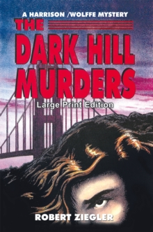 The Dark Hill Murders : Large Print Edition