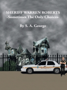 Sheriff Warren Roberts : Sometimes the Only Choices