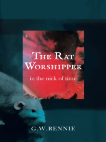 The Rat Worshipper : In the Nick of Time