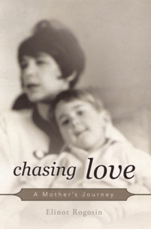 Chasing Love : A Mother'S Journey