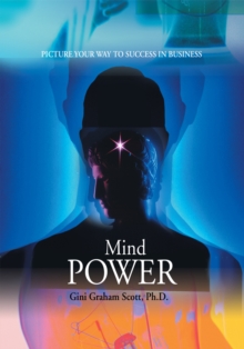 Mind Power : Picture Your Way to Success in Business