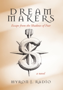 Dream Makers : Escape from the Shadows of Fear