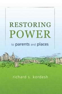 Restoring Power to Parents and Places