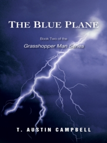 The Blue Plane : Book Two of the Grasshopper Man Series