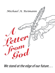 A Letter from God : We Stand at the Edge of Our Future