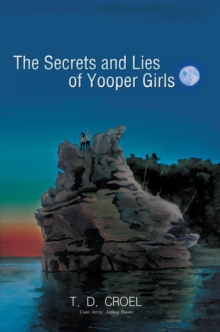 The Secrets and Lies of Yooper Girls