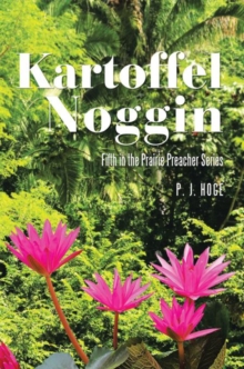 Kartoffel Noggin : Fifth in the Prairie Preacher Series