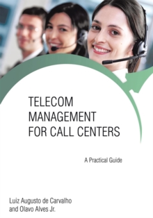 Telecom Management for Call Centers : A Practical Guide