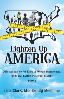 Lighten Up, America : Odds and Not-So-Fat Ends of Weight Management