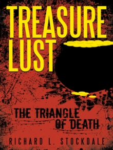 Treasure Lust : The Triangle of Death