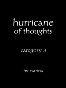 Hurricane of Thoughts : Category 3