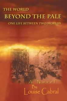 The World Beyond the Pale : One Life Between Two Worlds