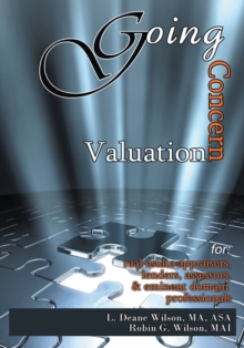 Going Concern Valuation : For Real Estate Appraisers, Lenders, Assessors, and Eminent Domain