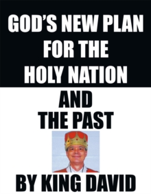 God's New Plan for the Holy Nation and the Past