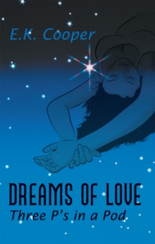 Dreams of Love : Three P's in a Pod