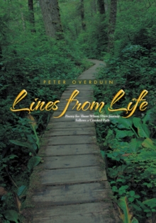 Lines from Life : Poetry for Those Whose Own Journey Follows a Crooked Path