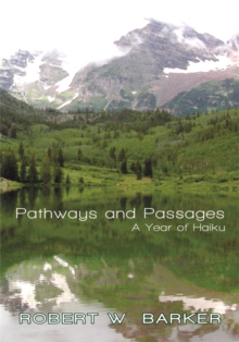 Pathways and Passages : A Year of Haiku