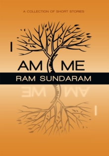 I Am Me : A Collection of Short Stories