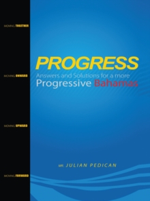 Progress Answers and Solutions for a More Progressive Bahamas