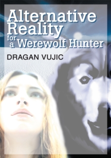 Alternative Reality for a Werewolf Hunter