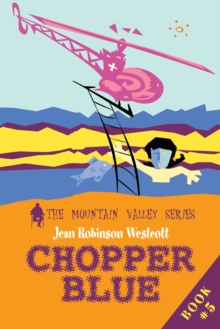 Chopper Blue : The Mountain Valley Series