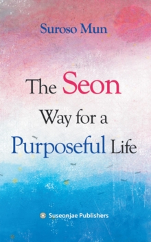 The Seon Way for a Purposeful Life