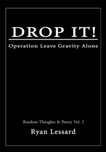 Drop It! : Operation Leave Gravity Alone