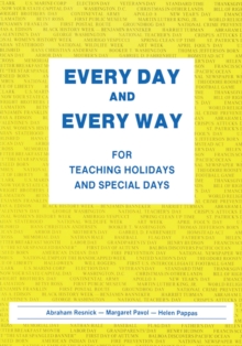 Every Day and Every Way : For Teaching Holidays and Special Days